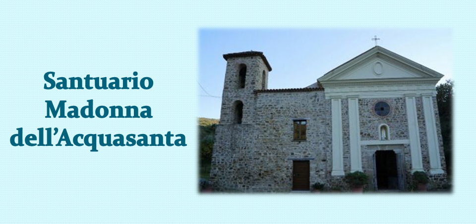 Orario celebrazione Santa Messa Santuario Madonna dell’Acquasanta